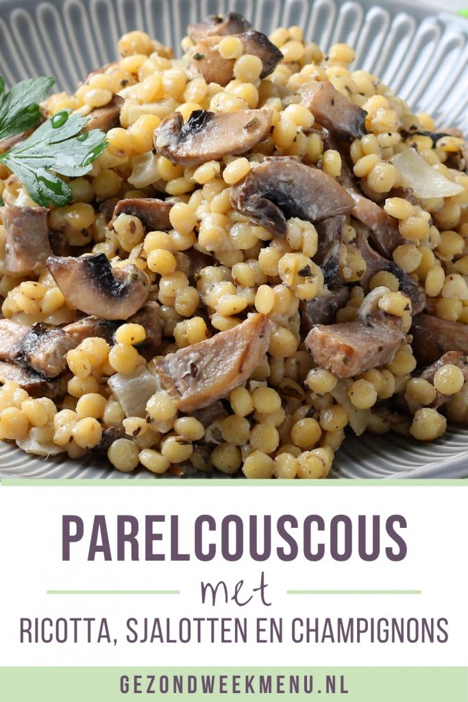 Zoek je een lekker parelcouscous recept? Dit gerecht met parelcouscous, ricotta, champignons en sjalotjes is makkelijk, snel en smakelijk! #parelcouscous #recept #avondeten