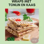 wraps-met-tonijn-en-kaas-gezondweekmenu.nl